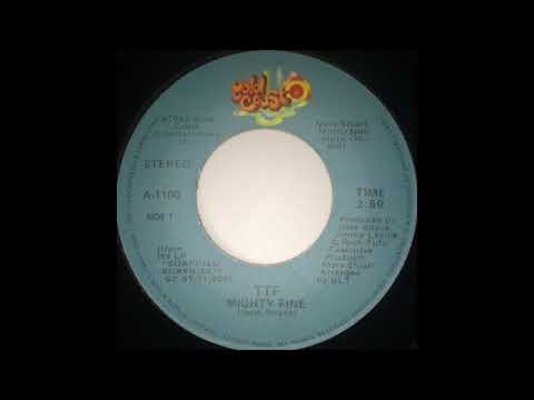 Youtube: T T F - Mighty Fine (7 Version)