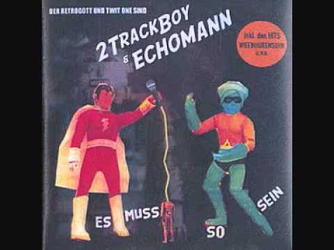 Youtube: 2Trackboy und Echomann - Wieeinhurensohn