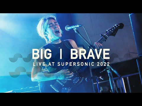 Youtube: BIG | BRAVE live at Supersonic Festival 2022