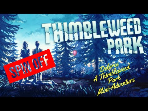 Youtube: Delores: A THIMBLEWEED PARK Mini-Adventure ⭐️ KOSTENLOSES Spin Off des Meisterwerks | Let's Play