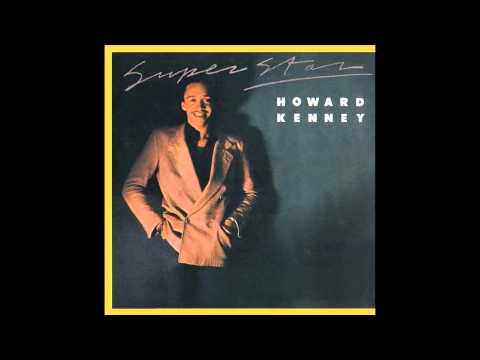 Youtube: Howard Kenney - Can't Wait To Make You Mine