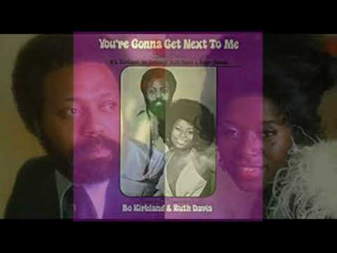 Youtube: Bo & Ruth - You're Gonna Get Next to Me - (Pumped Soul Re-Edit) (OLd Skool) 1976/2021