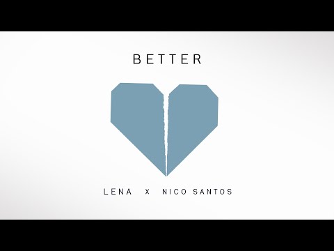 Youtube: Lena & Nico Santos - Better (Lyric Video)