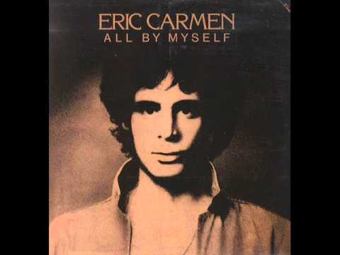 Youtube: Eric Carmen - All By Myself