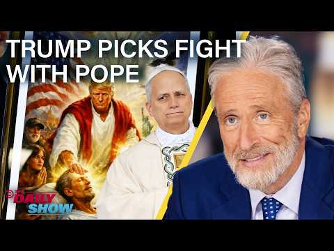 Youtube: Trump Rages at Pope Leo, JD Vance Fumbles Iran Deal & Hungary Ousts Viktor Orban | The Daily Show