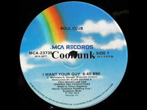 Youtube: Soul Club - I Want Your Guy (12" Extended 1987)