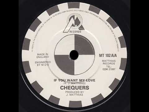Youtube: CHEQUERS- if you want my love