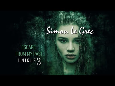 Youtube: Simon Le Grec - Escape From My Past (Unique 3)