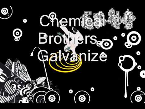 Youtube: Chemical Brothers - Galvanize