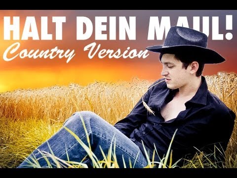 Youtube: Halt dein MAUL (COUNTRY COVER)
