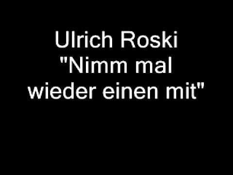 Youtube: Ulrich Roski - Nimm mal wieder einen mit