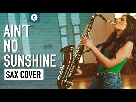 Youtube: Bill Withers - Ain't No Sunshine | Saxophone Cover | Alexandra Ilieva | Thomann