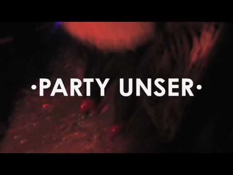 Youtube: PARTY UNSER. SEP I