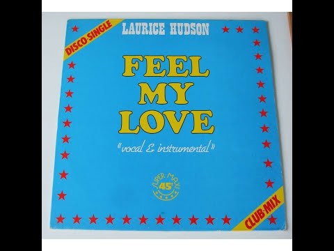 Youtube: Laurice Hudson – Feel My Love 1982
