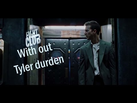 Youtube: Fight Club minus Tyler Durden (without Brad pitt)