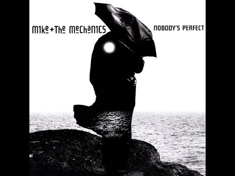 Youtube: Mike + The Mechanics - Nobody's Perfect (1988 Promo/Edited Version) HQ