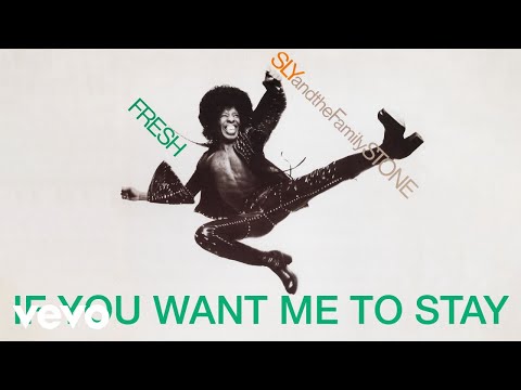 Youtube: Sly & The Family Stone - If You Want Me To Stay (Audio)