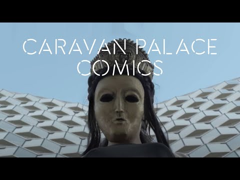 Youtube: Caravan Palace - Comics (Official MV)