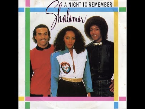 Youtube: Shalamar - A Night To Remember (1982 U.S. Single Version) HQ