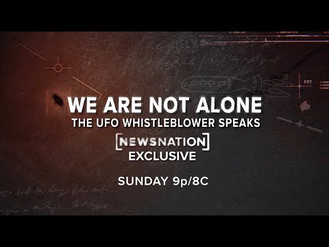 Youtube: "We Are Not Alone: The UFO Whistleblower Speaks" — NewsNation / Need to Know — Aired 06/11/23