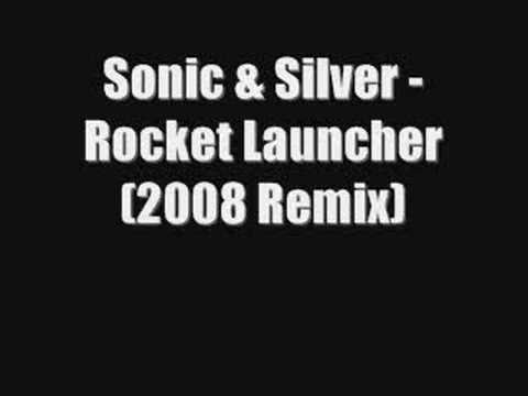 Youtube: Sonic &Silver - Rocket Launcher (2008 Remix)