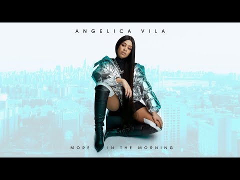Youtube: Angelica Vila - More in the Morning (Audio)