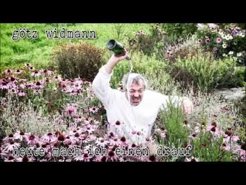 Youtube: GÖTZ WIDMANN "Heute mach ich einen drauf" (Official Music Video)