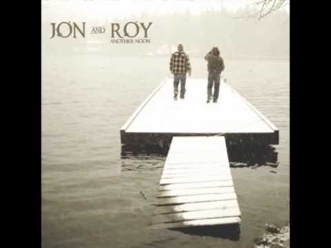 Youtube: Jon and Roy - High On A Hill