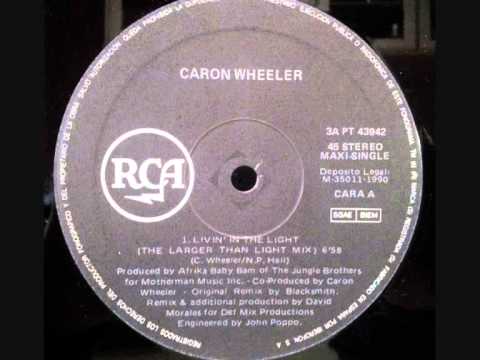 Youtube: CARON WHEELER. "Livin' In The Light". 1990. vinyl 12" (The Larger Than Light Mix).