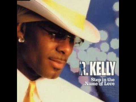 Youtube: R.Kelly ~ Step In The Name Of Love (Original)