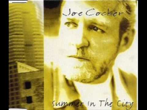 Youtube: Joe Cocker - Summer In The City (with lyrics)