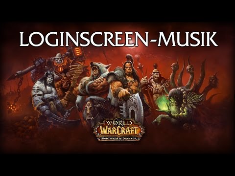 Youtube: Warlords of Draenor: Loginscreen-Musik (Soundtrack)