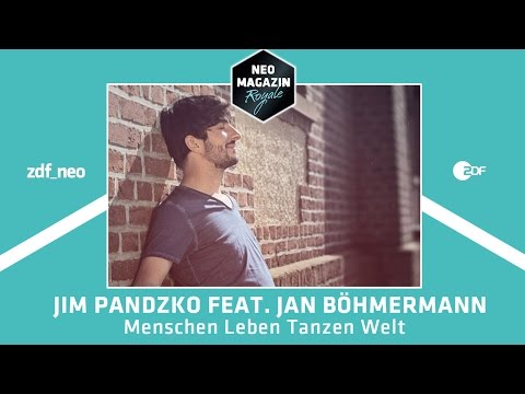 Youtube: Jim Pandzko feat. Jan Böhmermann - "Menschen Leben Tanzen Welt"  | NEO MAGAZIN ROYALE