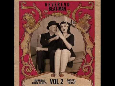 Youtube: Reverend Beat Man - Come Back Lord