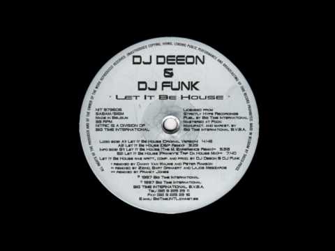 Youtube: DJ Deeon & DJ Funk - Let It Be House