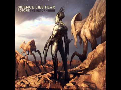 Youtube: Silence Lies Fear - Beyond Reality