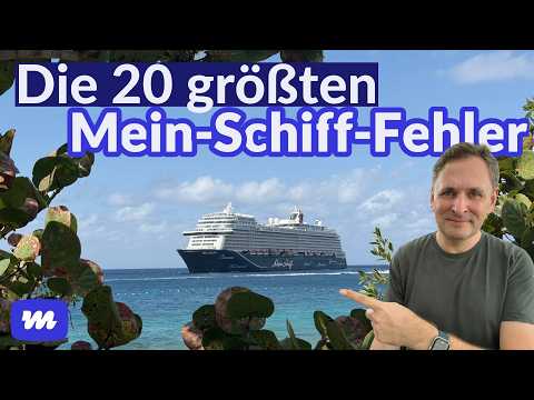 Youtube: Vermeide diese 20 Fehler bei einer Mein-Schiff-Kreuzfahrt