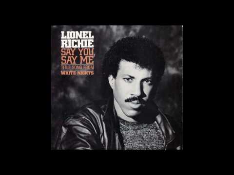 Youtube: Lionel Richie - Say You, Say Me - 1985 - Pop - HQ - HD - Audio