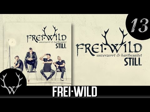 Youtube: Frei.Wild - Mehr als 1000 Worte 'Still' Album | CD1