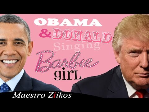 Youtube: Donald Trump And Barack Obama Singing Barbie Girl By Aqua - Maestro Ziikos