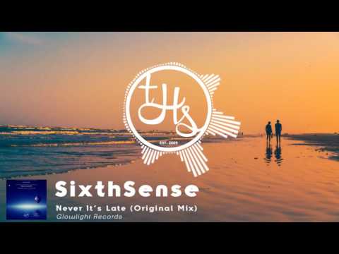 Youtube: SixthSense - Never It's Late (Original Mix) | THS Exclusive
