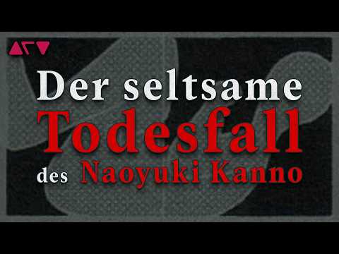 Youtube: Der seltsame Todesfall des Naoyuki Kanno - Sternstunden der Leere #001