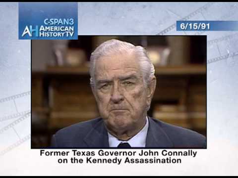 Youtube: John Connally on JFK Assassination (1991 C-SPAN interview)