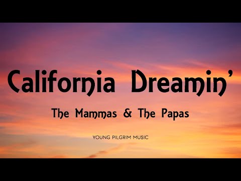 Youtube: The Mammas & The Papas - California Dreamin' (Lyrics)