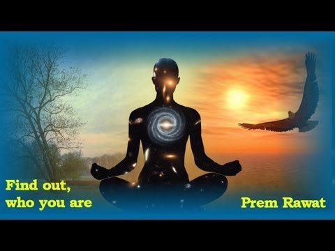 Youtube: Find out, who you are :: Prem Rawat :: Averigua, quién eres
