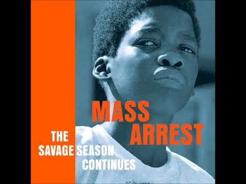 Youtube: Mass Arrest - The Savage Season Continues (Full Album)