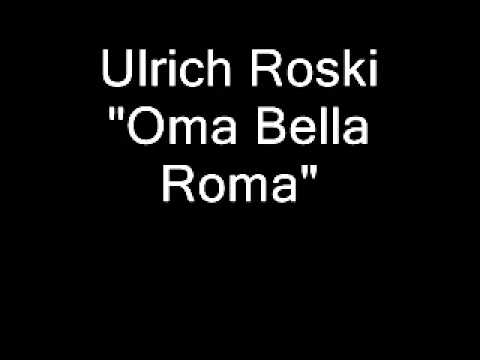 Youtube: Ulrich Roski - Oma Bella Roma
