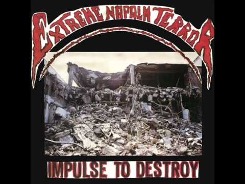 Youtube: Extreme Napalm Terror - Impulse To Destroy (Side A)