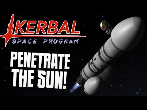 Youtube: PENETRATING THE SUN - Kerbal Space Program (KSP)