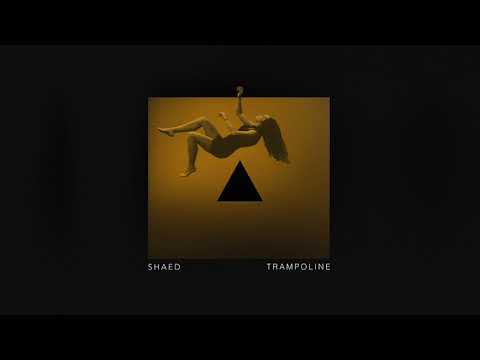 Youtube: SHAED: Trampoline (Audio)